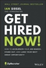Get Hired Now!: How to Accelerate Your Job Search, Stand Out, and Land Your Next Great Opportunity - ISBN 9781119794424