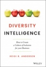 Diversity Intelligence: How to Create a Culture of Inclusion for your Business - ISBN 9781119798880