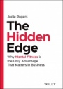 The Hidden Edge: Why Mental Fitness is the Only Advantage That Matters in Business - ISBN 9781119807735
