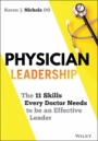 Physician Leadership: The 11 Skills Every Doctor Needs to be an Effective Leader - ISBN 9781119817543