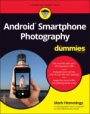 Android Smartphone Photography For Dummies - ISBN 9781119824909
