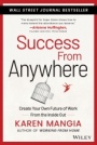 Success From Anywhere: Create Your Own Future of Work from the Inside Out - ISBN 9781119834625