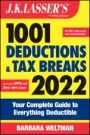 J.K. Lassers 1001 Deductions and Tax Breaks 2022: Your Complete Guide to Everything Deductible - ISBN 9781119838470