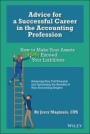Advice for a Successful Career in the Accounting Profession: How to Make Your Assets Greatly Exceed Your Liabilities - ISBN 9781119855286