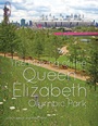 The Making of the Queen Elizabeth Olympic Park - ISBN 9781119940692