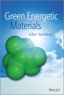 Green Energetic Materials - ISBN 9781119941293