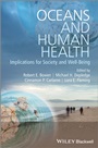 Oceans and Human Health: Implications for Society and Well–Being - ISBN 9781119941316