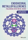 Endohedral Metallofullerenes: Fullerenes with Metal Inside - ISBN 9781119942726