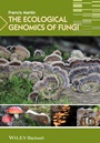 The Ecological Genomics of Fungi - ISBN 9781119946106