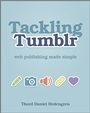 Tackling Tumblr: Web Publishing Made Simple - ISBN 9781119950158