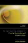 The Wiley Blackwell Handbook of Positive Psychological Interventions - ISBN 9781119950561
