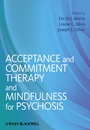 Acceptance and Commitment Therapy and Mindfulness for Psychosis - ISBN 9781119950806