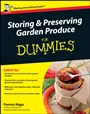 Storing and Preserving Garden Produce For Dummies® - ISBN 9781119951568