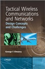 Tactical Wireless Communications and Networks: Design Concepts and Challenges - ISBN 9781119951766