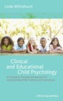 Clinical and Educational Child Psychology: An Ecological–Transactional Approach to Understanding Child Problems and Interventions - ISBN 9781119952268
