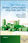 Next Generation Wireless Communications Using Radio over Fiber - ISBN 9781119953395