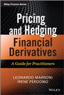 Pricing and Hedging Financial Derivatives: A Guide for Practitioners - ISBN 9781119953715