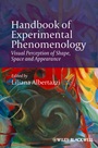 Handbook of Experimental Phenomenology: Visual Perception of Shape, Space and Appearance - ISBN 9781119954682