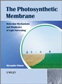 The Photosynthetic Membrane: Molecular Mechanisms and Biophysics of Light Harvesting - ISBN 9781119960539