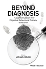Beyond Diagnosis: Case Formulation in Cognitive Behavioural Therapy - ISBN 9781119960751