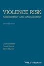 Violence Risk – Assessment and Management: Advances Through Structured Professional Judgement and Sequential Redirections - ISBN 9781119961147