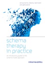 Schema Therapy in Practice: An Introductory Guide to the Schema Mode Approach - ISBN 9781119962861