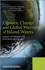 Climatic Change and Global Warming of Inland Waters: Impacts and Mitigation for Ecosystems and Societies - ISBN 9781119968665
