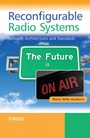 Reconfigurable Radio Systems: Network Architectures and Standards - ISBN 9781119969303