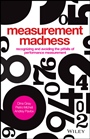Measurement Madness: Recognizing and Avoiding the Pitfalls of Performance Measurement - ISBN 9781119970705
