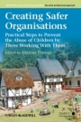 Creating Safer Organisations: Practical Steps to Prevent the Abuse of Children by Those Working With Them - ISBN 9781119972686