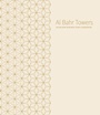 Al Bahr Towers: The Abu Dhabi Investment Council Headquarters - ISBN 9781119974161