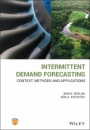 Intermittent Demand Forecasting: Context, Methods and Applications - ISBN 9781119976080