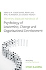The Wiley–Blackwell Handbook of the Psychology of Leadership, Change, and Organizational Development - ISBN 9781119976578