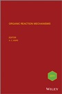 Organic Reaction Mechanisms 2011: An annual survey covering the literature dated January to December 2011 - ISBN 9781119977872