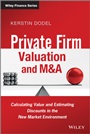 Private Firm Valuation and M&A: Calculating Value and Estimating Discounts in the New Market Environment - ISBN 9781119978787