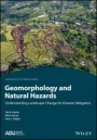 Geomorphology and Natural Hazards: Understanding Landscape Change for Disaster Mitigation - ISBN 9781119990314