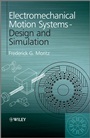 Electromechanical Motion Systems: Design and Simulation - ISBN 9781119992745