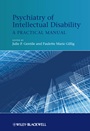 Psychiatry of Intellectual Disability: A Practical Manual - ISBN 9781119993810