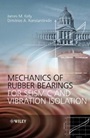 Mechanics of Rubber Bearings for Seismic and Vibration Isolation - ISBN 9781119994015
