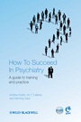 How to Succeed in Psychiatry: A Guide to Training and Practice - ISBN 9781119998662