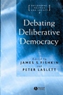 Debating Deliberative Democracy - ISBN 9781405100434