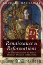 Renaissance and Reformations: An Introduction to Early Modern English Literature - ISBN 9781405100441