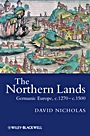 The Northern Lands: Germanic Europe, c.1270 – c.1500 - ISBN 9781405100519