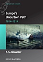 Europes Uncertain Path 1814–1914: State Formation and Civil Society - ISBN 9781405100533