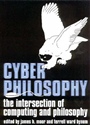 CyberPhilosophy: The Intersection of Philosophy and Computing - ISBN 9781405100731