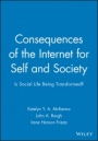 Consequences of the Internet for Self and Society: Is Social Life Being Transformed? - ISBN 9781405100786