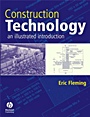 Construction Technology: An Illustrated Introduction - ISBN 9781405102100