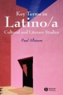 Key Terms in Latino/a Cultural and Literary Studies - ISBN 9781405102506
