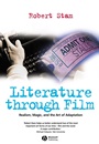 Literature Through Film: Realism, Magic, and the Art of Adaptation - ISBN 9781405102889