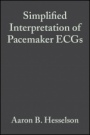 Simplified Interpretation of Pacemaker ECGs - ISBN 9781405103725
